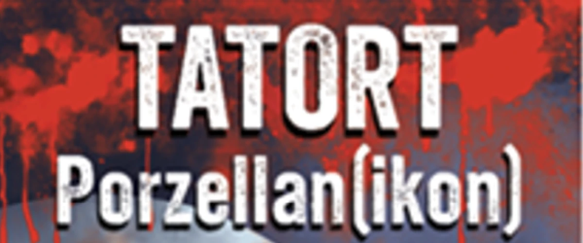 „Tatort Porzellan(ikon). Ein Krimi in Selb“